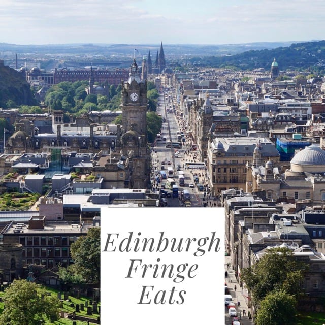 Edinburgh Fringe Festival eats where to eat brunch lunch dinner foodie Explorers