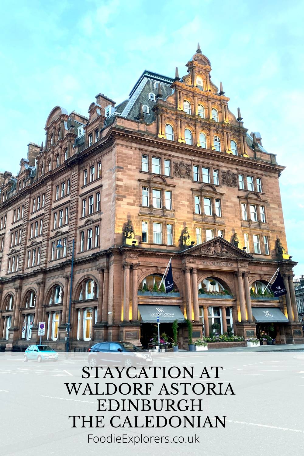 Waldorf Astoria Edinburgh The Caledonian Staycation 